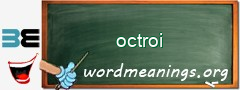 WordMeaning blackboard for octroi
